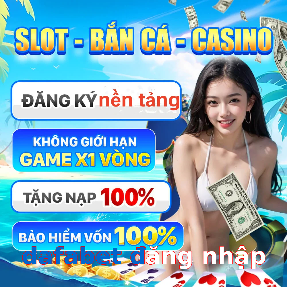 dafabet đăng nhập