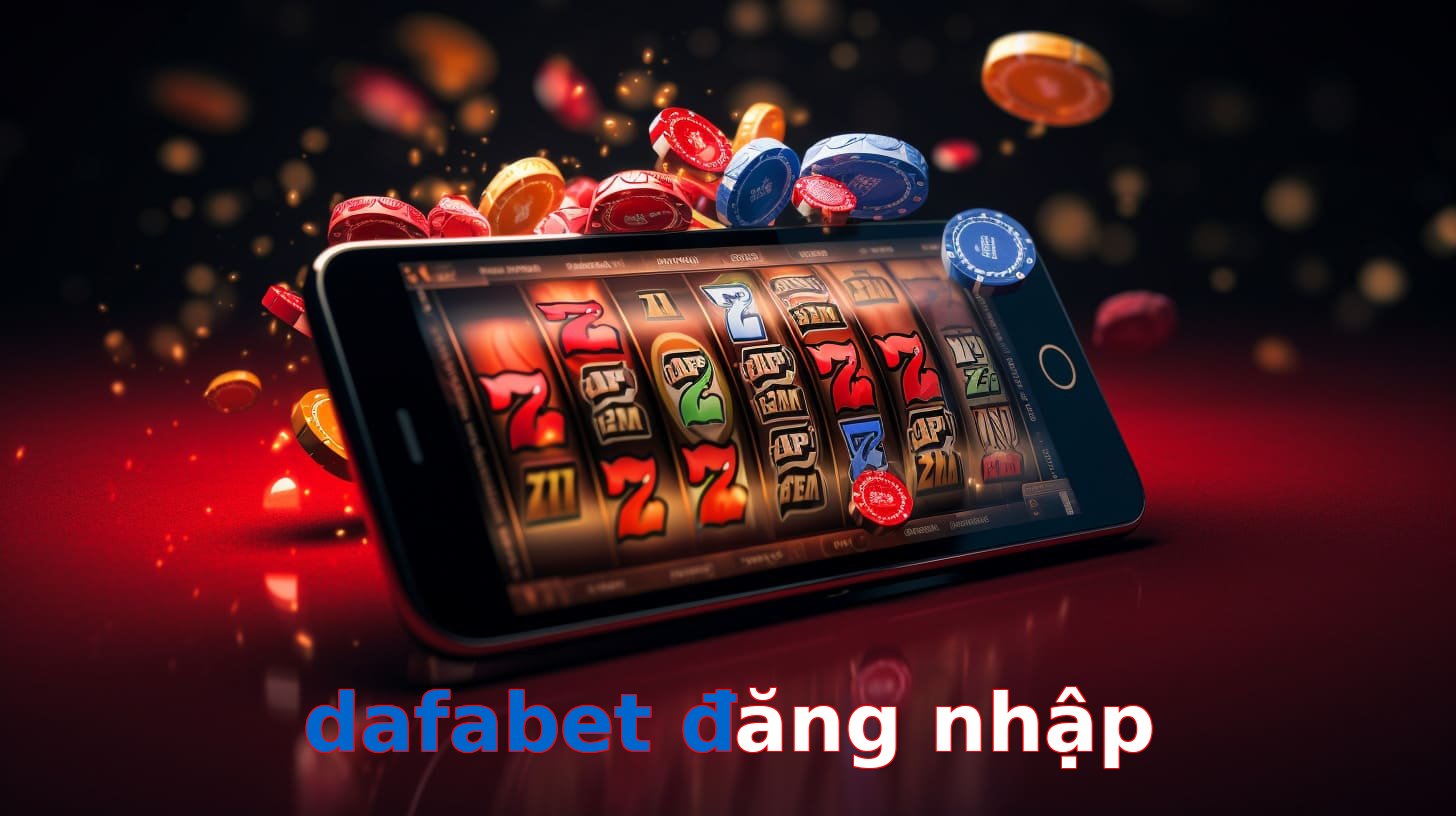 dafabet đăng nhập